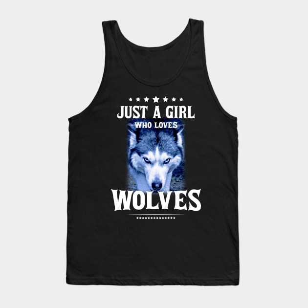 just a girl who loves wolves Tank Top by artdise